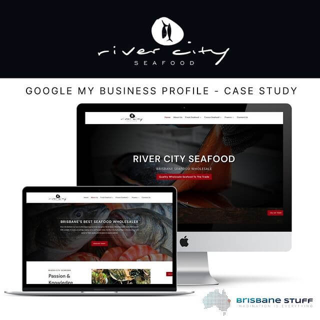 Advertising Agency In Brisbane GMB Google My Business Optimisation Service For River City Seafood